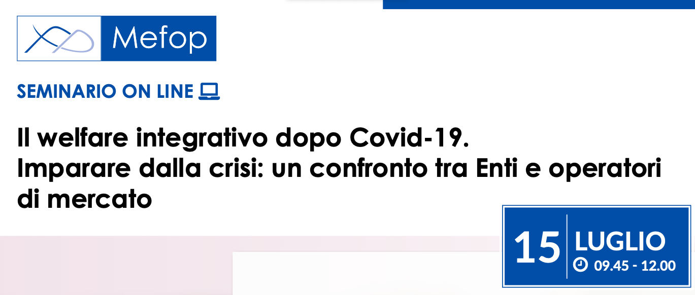 Il welfare integrativo dopo Covid-19. Imparare dalla crisi: un confronto tra Enti e operatori di mercato